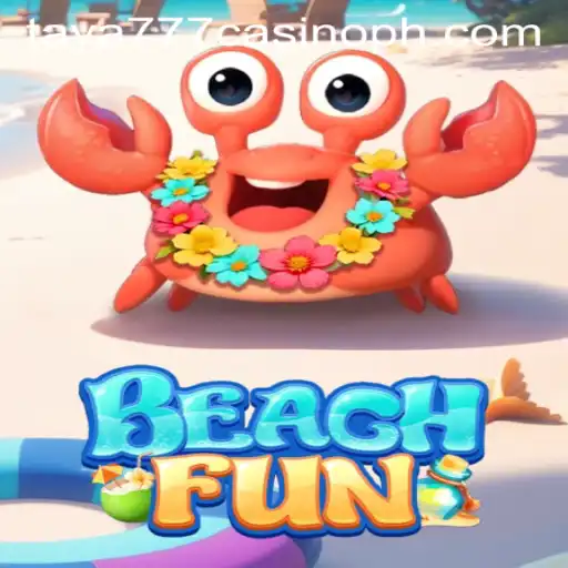 Experience the Excitement of BeachFun at Taya777 Casino