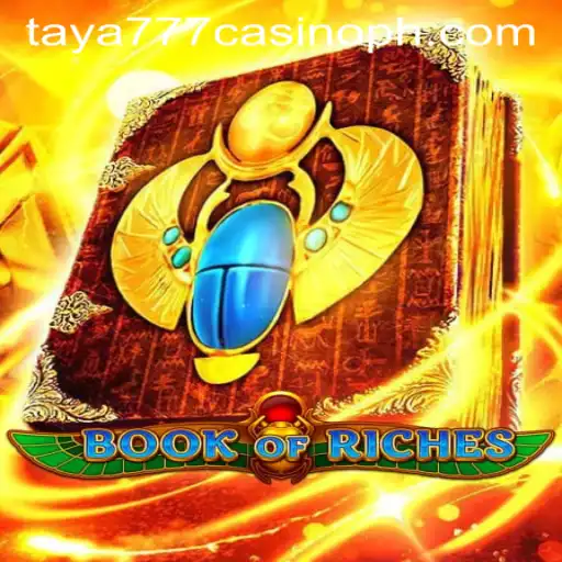 Exploring the Enchantment of Book of Riches at Taya777 Casino