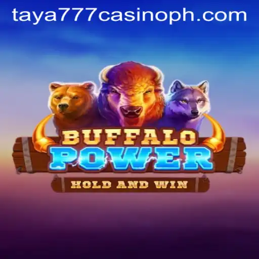 Explore the Thrills of BuffaloPower at Taya777 Casino
