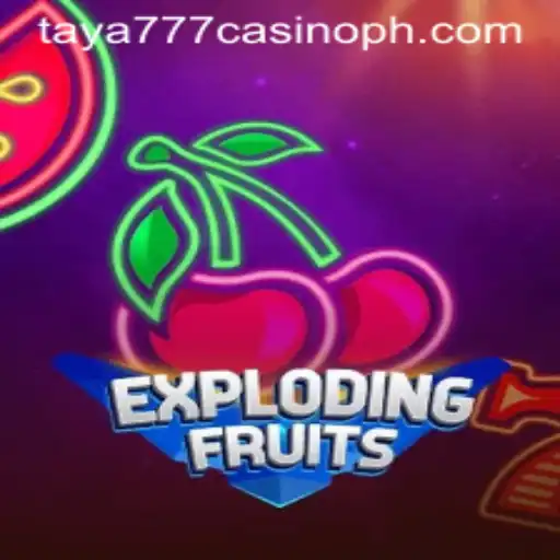 ExplodingFruits: A Colorful Adventure at Taya777 Casino