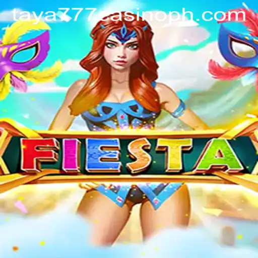 Exploring the Excitement of Fiesta at Taya777 Casino