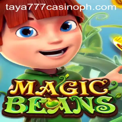 MAGICBEANS: An Exciting Journey into Fantasy and Gambling at Taya777 Casino