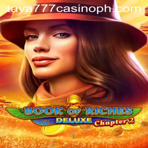Explore the Exciting World of Book of Riches Deluxe Chapter 2 at Taya777 Casino