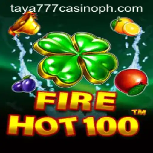 Explore the Exciting World of FireHot100 at Taya777 Casino