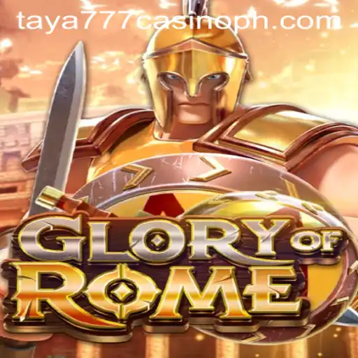 Exploring the Excitement of GloryofRome and Its Association with Taya777 Casino