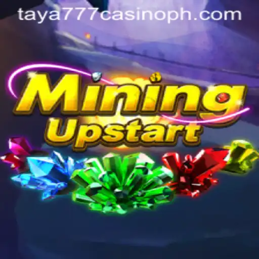 Explore the Exciting World of MiningUpstart at Taya777 Casino