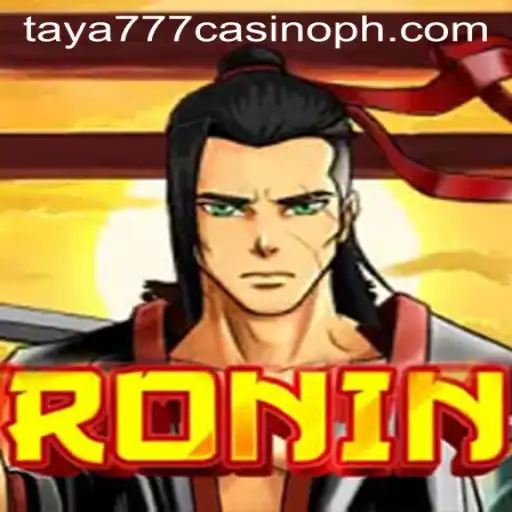 Unveiling the Thrilling World of Ronin at Taya777 Casino