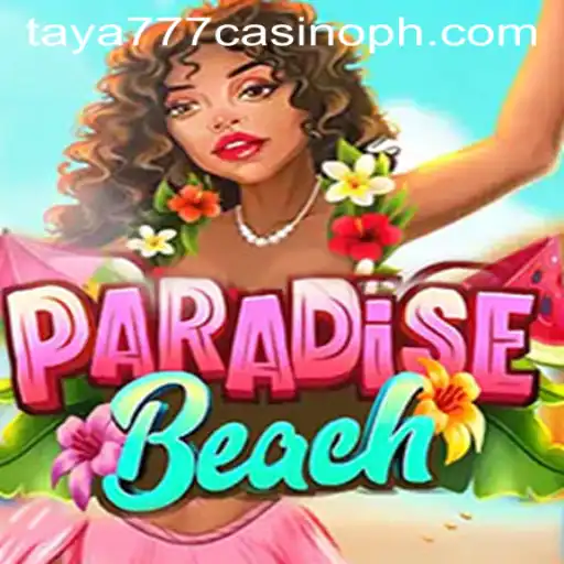 Discover the Excitement of ParadiseBeach at Taya777 Casino