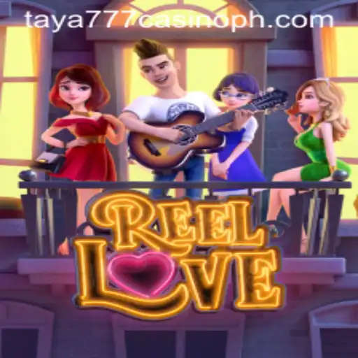 ReelLove: An Engaging Casino Experience at Taya777 Casino