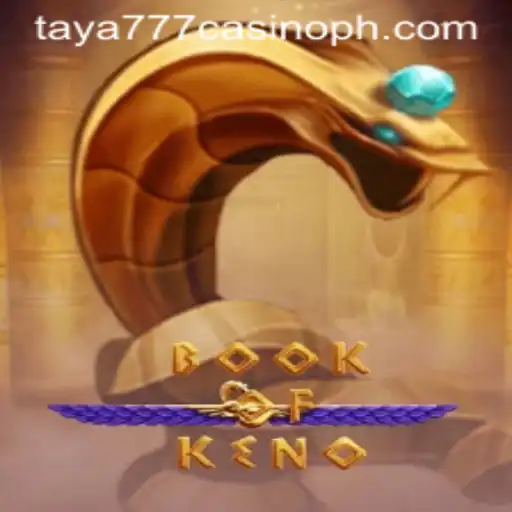 Explore the Excitement of BookOfKeno: A Thrilling Experience at Taya777 Casino