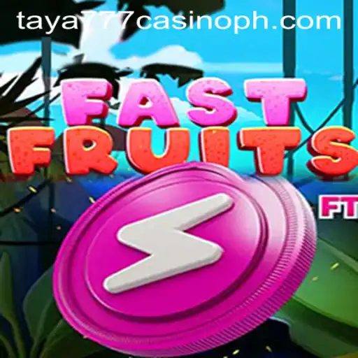 Discover FastFruits: A Thrilling Adventure at Taya777 Casino