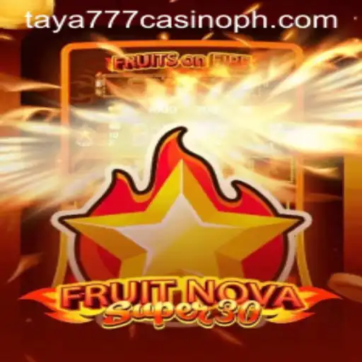 Exploring FruitrNovaSupe30: A Game Changer at Taya777 Casino