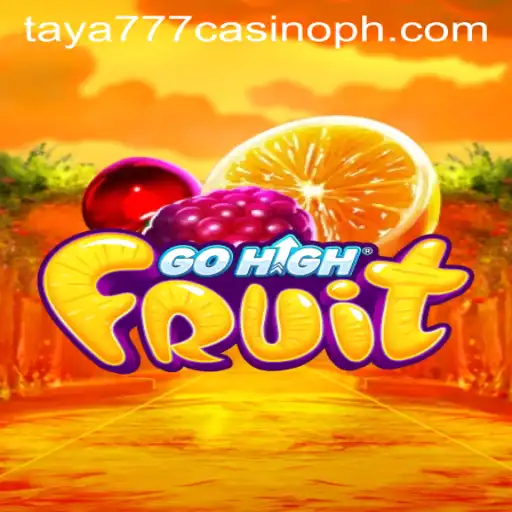 Experience the Thrill of GoHighFruit at Taya777 Casino