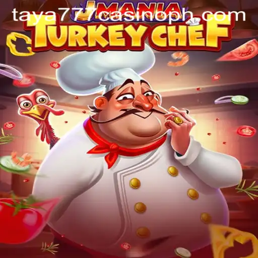 Exploring JManiaTurkeyChef in the World of Taya777 Casino