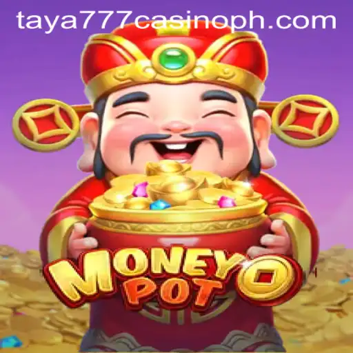 Exploring MoneyPot: A Thrilling Game at Taya777 Casino