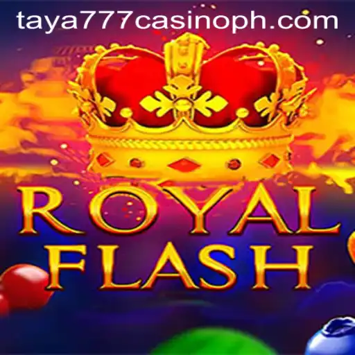 Discover the Thrill of RoyalFlash at Taya777 Casino