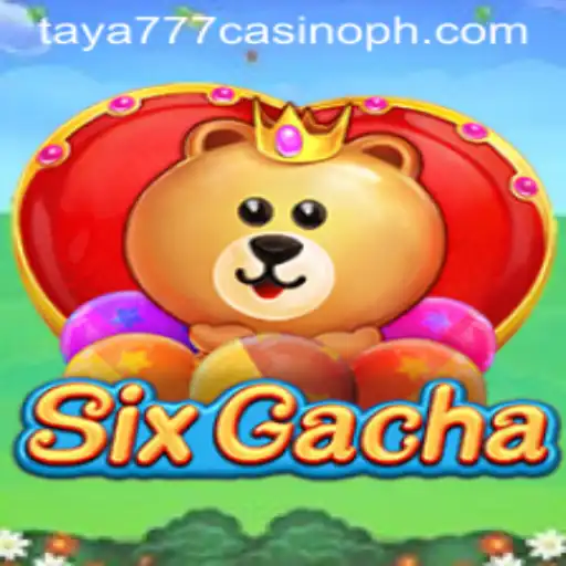 Exploring SixGacha and the Allure of Taya777 Casino
