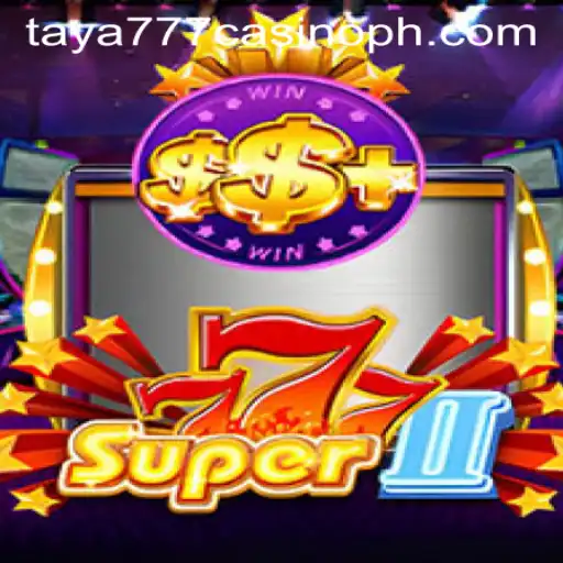 Exploring Super777II: A Deep Dive into the New Taya777 Casino Sensation