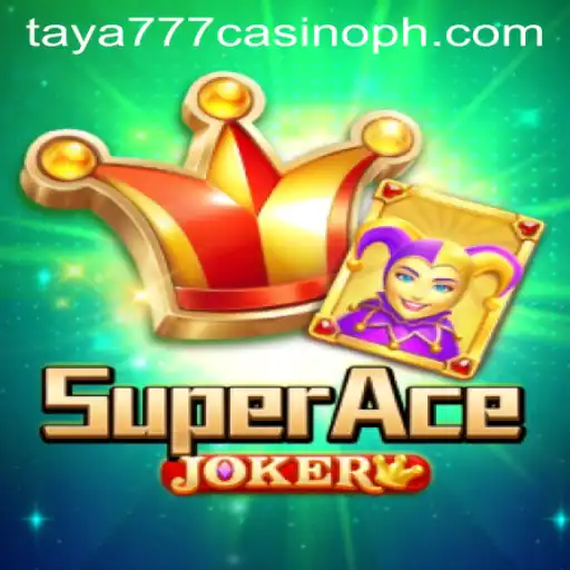 Unveiling SuperAceJoker: A Thrilling Adventure at Taya777 Casino